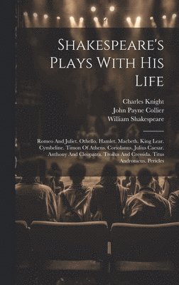 Shakespeare's Plays With His Life 1