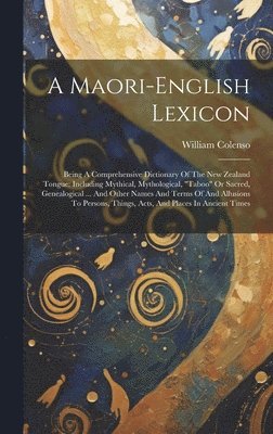 William Colenso - Maori-english Lexicon, Inbunden