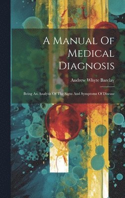 A Manual Of Medical Diagnosis 1