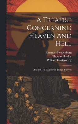 A Treatise Concerning Heaven And Hell 1