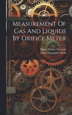 bokomslag Measurement Of Gas And Liquids By Orifice Meter