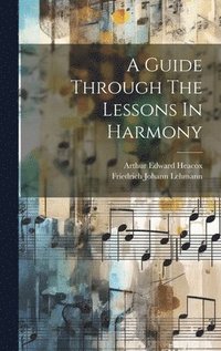 bokomslag A Guide Through The Lessons In Harmony