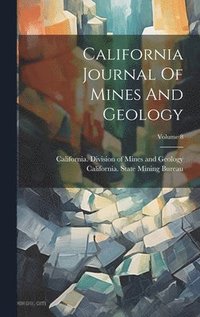 bokomslag California Journal Of Mines And Geology; Volume 8