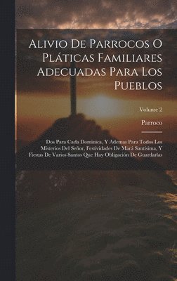 bokomslag Alivio De Parrocos O Plticas Familiares Adecuadas Para Los Pueblos