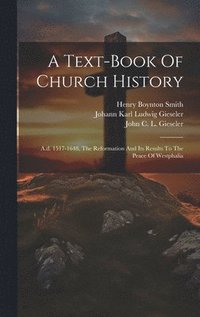 bokomslag A Text-book Of Church History