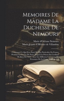 Memoires De Madame La Duchesse De Nemours, Inbunden
