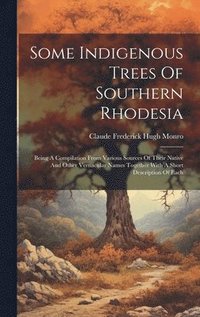 bokomslag Some Indigenous Trees Of Southern Rhodesia