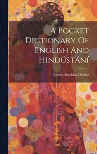 bokomslag Pocket Dictionary Of English And Hindústání