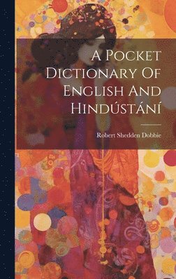 bokomslag Pocket Dictionary Of English And Hindústání