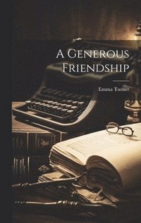bokomslag A Generous Friendship