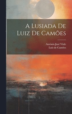 Luís de Camões - Lusiada De Luiz De Camões, Inbunden