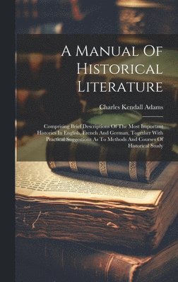 Manual Of Historical Literature