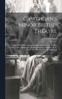 bokomslag Cawthorn's Minor British Theatre