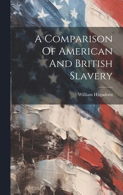 A Comparison Of American And British Slavery 1