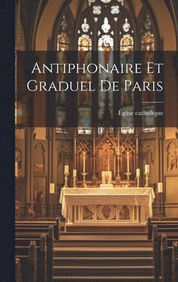 Antiphonaire Et Graduel De Paris 1