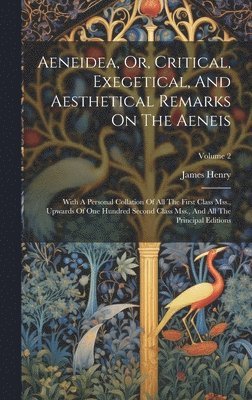 James Henry - Aeneidea, Or, Critical, Exegetical, And Aesthetical Remarks On The Aeneis, Inbunden