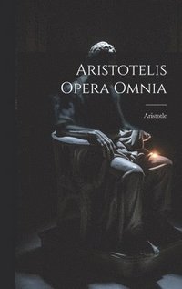 bokomslag Aristotelis Opera Omnia