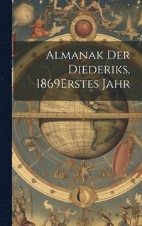 bokomslag Almanak Der Diederiks, 1869 erstes jahr