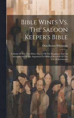 Bible Wines Vs. The Saloon Keeper's Bible 1