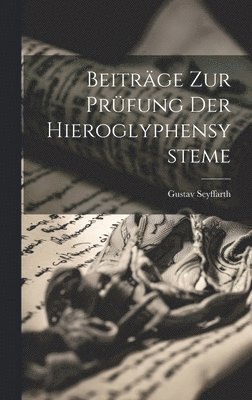 bokomslag Beitrge zur Prfung der Hieroglyphensysteme