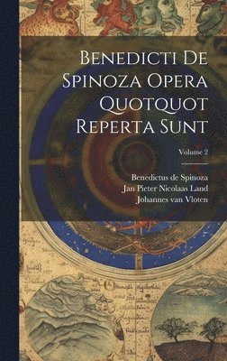 bokomslag Benedicti De Spinoza Opera Quotquot Reperta Sunt; Volume 2