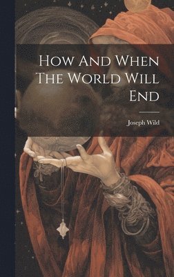 How And When The World Will End 1