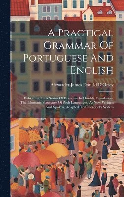 Practical Grammar Of Portuguese And English