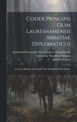 Codex Principis Olim Laureshamensis Abbatiae Diplomaticus 1