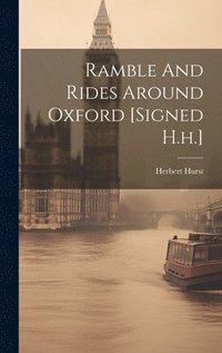 bokomslag Ramble And Rides Around Oxford [signed H.h.]