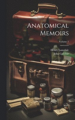 bokomslag Anatomical Memoirs; Volume 1