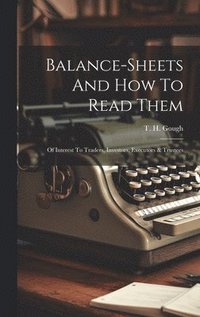 bokomslag Balance-sheets And How To Read Them