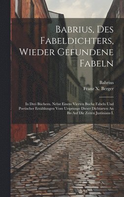 Babrius, Des Fabeldichters, Wieder Gefundene Fabeln, Inbunden