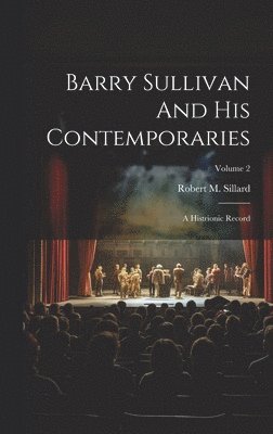 bokomslag Barry Sullivan And His Contemporaries