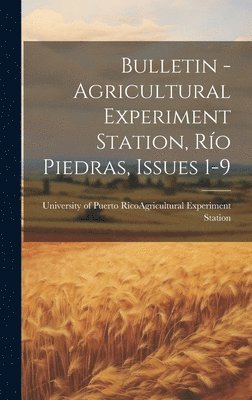 bokomslag Bulletin - Agricultural Experiment Station, Río Piedras, Issues 1-9