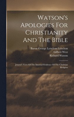 bokomslag Watson's Apologies For Christianity And The Bible