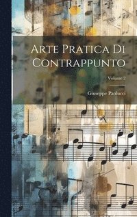 bokomslag Arte Pratica Di Contrappunto; Volume 2