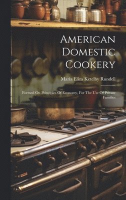 bokomslag American Domestic Cookery