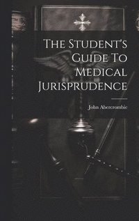 bokomslag Student's Guide To Medical Jurisprudence