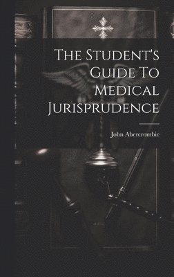 bokomslag Student's Guide To Medical Jurisprudence