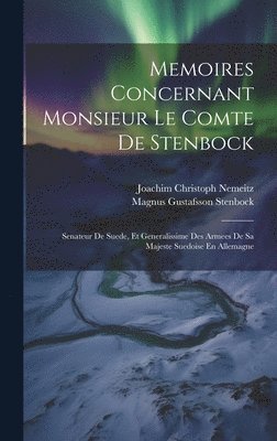 bokomslag Memoires Concernant Monsieur Le Comte De Stenbock