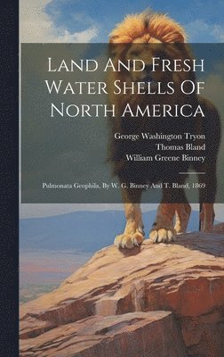 bokomslag Land And Fresh Water Shells Of North America