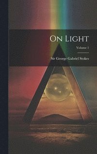 bokomslag On Light; Volume 1