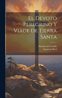 bokomslag Devoto Peregrino Y Viage De Tierra Santa