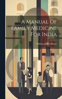 bokomslag Manual Of Family Medicine For India