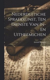 bokomslag Nederduitsche Spraekkunst, Ten Dienste Van In- En Uitheemschen