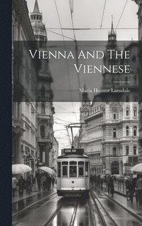 bokomslag Vienna And The Viennese