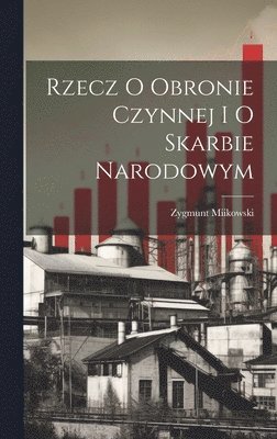 Rzecz O Obronie Czynnej I O Skarbie Narodowym 1