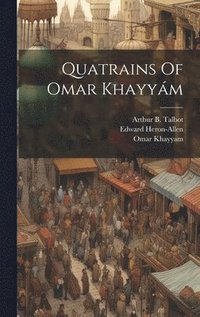 bokomslag Quatrains Of Omar Khayym