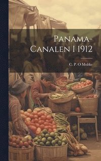 bokomslag Panama-canalen I 1912