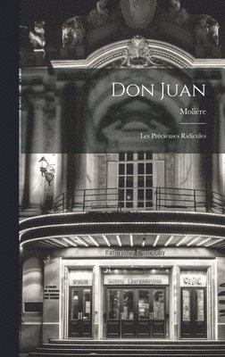 Don Juan; Les Prcieuses Ridicules 1